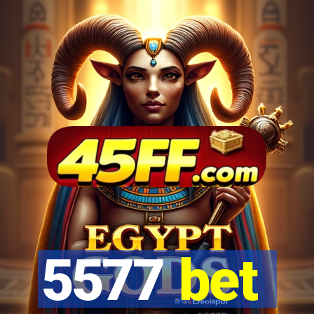 5577 bet